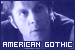 My American Gothic Fansite - under construction Link to my American Gothic Fansite